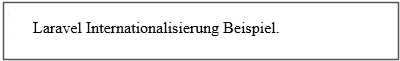 Laravel Internationalisierung Beispiel.