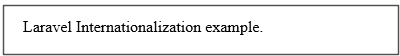 Laravel Internationalization Example.