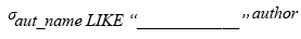 Relational Algebra Expression: MySQL LIKE operator with wildcard (_) underscore.