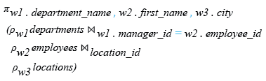 Relational Algebra Expression: Make a join with three tables departments, employees and locations to display the department name, manager name, and city.
