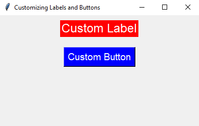 Tkinter: Customize labels and buttons in Python Tkinter.