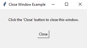 Tkinter: Create a Python GUI program to close a window. Part-1