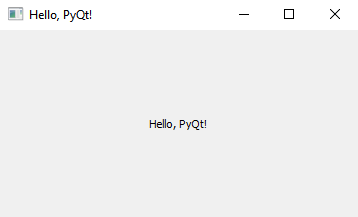 PyQt: Python PyQt program  - Display Hello, PyQt!. Part-1
