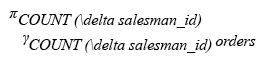 Relational Algebra Expression: Find the number of salesman currently listing for all of their customers.