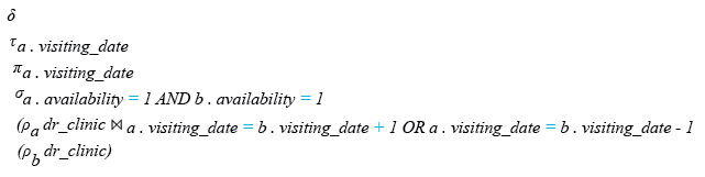 Relational Algebra Expression: Consecutive Availability of a doctor in a clinic.