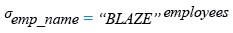 Relational Algebra Expression: Display the details of the employee BLAZE.