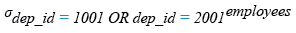 Relational Algebra Expression: List the employees who are working for the department ID 1001 or 2001.