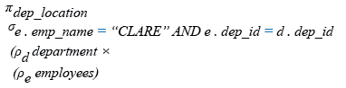 Relational Algebra Expression: Display the location of CLARE.