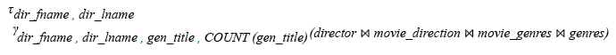 Relational Algebra Expression: Find the first and last name of all the directors with number of genres movies they directed with genres name, and arranged the result alphabetically with the first and last name of the director.