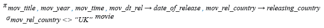 Relational Algebra Expression: Find all the movies which released in the country other than UK.