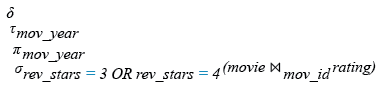 Relational Algebra Expression: Find all the years which produced a movie that received a rating of 3 or 4.