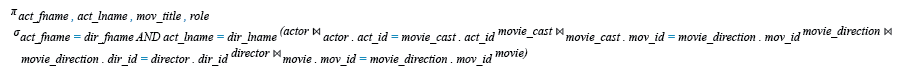 Relational Algebra Expression: Find the first and last name of an actor with their role in the movie which was also directed by themselve.
