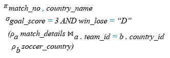 Relational Algebra Expression: Find those two teams which scored three goals in a single game at this tournament.