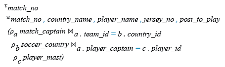 Relational Algebra Expression: From the following tables, write a SQL query to find the captains of the top four teams that participated in the semi-finals (match 48 and 49) in the tournament. Return country name, player name, jersey number and position to play.
