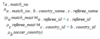 Relational Algebra Expression: List the name of referees with their countries for each match.