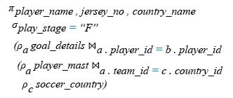 Relational Algebra Expression: Find the scorer of only goal along with his country and jersey number in the final of EURO cup 2016.