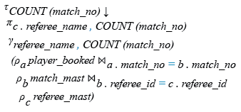Relational Algebra Expression: Find the referees and number of booked he made.