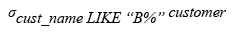 Relational Algebra Expression: Using where clause with like operator.