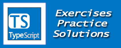 TypeScript Exercises Practice Solutions